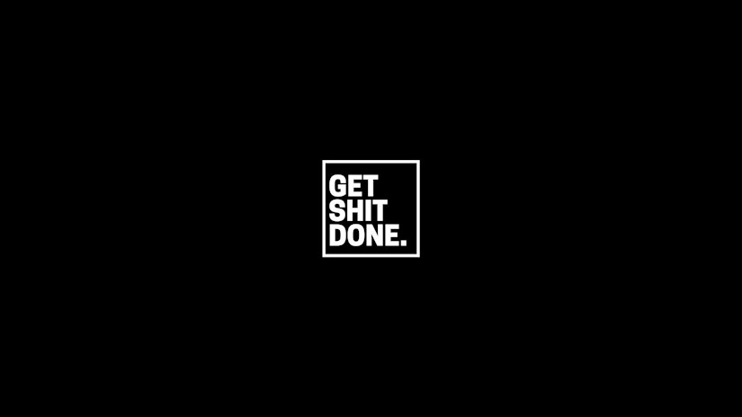 get shit done wallpaper