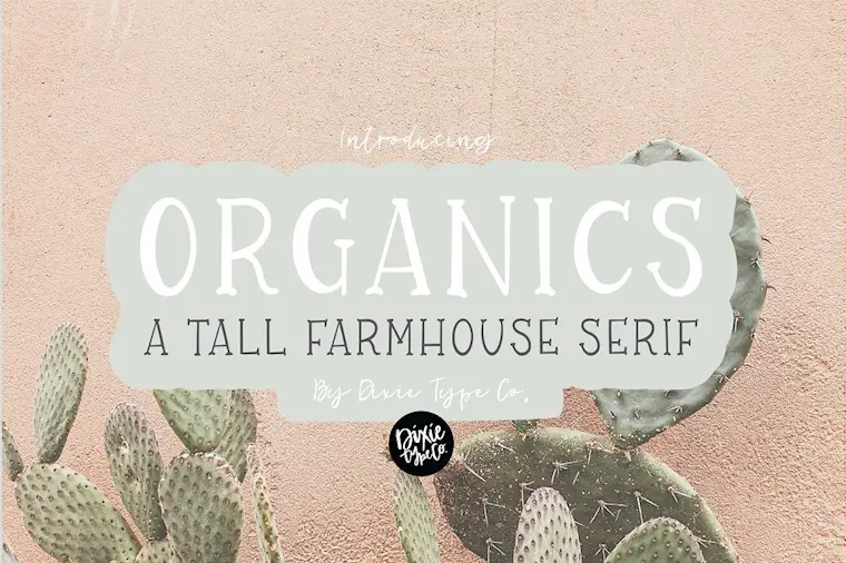 organics a farmhouse serif font