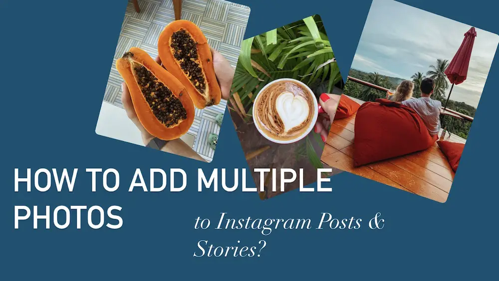 How to Add Multiple Photos to Instagram Post