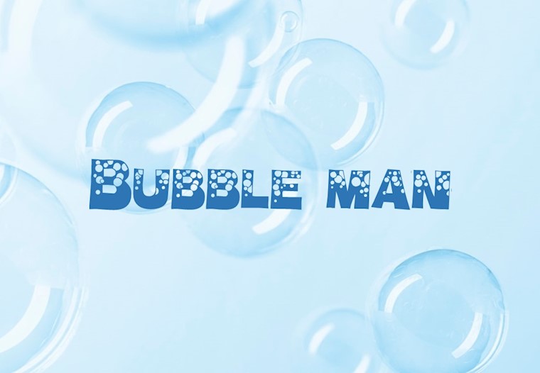bubble man